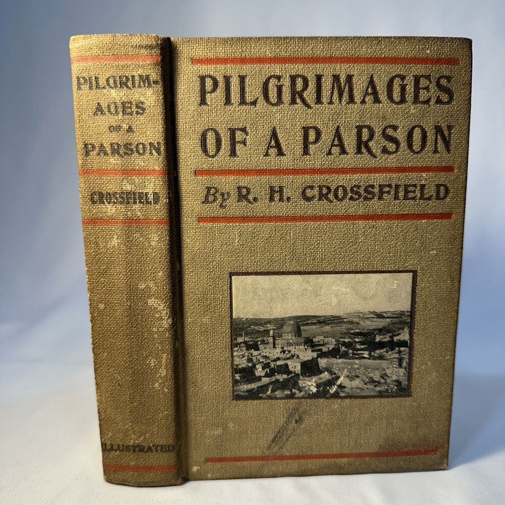 Pilgrimages of a Parson by R. H. Crossfield 1901 Very Rare Book First Edition